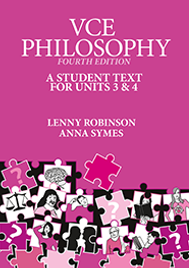 VCE PHILOSOPHY: A STUDENT TEXT FOR VCE UNITS 3&4 4E