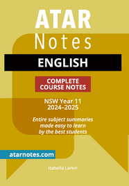ATAR NOTES HSC ENGLISH YEAR 11 NOTES (2024-2026)