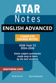 ATAR NOTES HSC ENGLISH ADVANCED YEAR 12 NOTES (2024-2026)