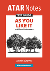 ATAR NOTES TEXT GUIDE: AS YOU LIKE IT BY WILLIAM SHAKESPEARE