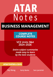 ATAR NOTES VCE BUSINESS MANAGEMENT UNITS 3&4 NOTES (2024-2026)