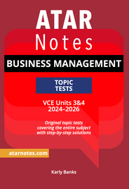 ATAR NOTES VCE BUSINESS MANAGEMENT 3&4 TOPIC TESTS (2024-2026)