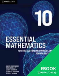 CAMBRIDGE ESSENTIAL MATHEMATICS FOR THE AUSTRALIAN CURRICULUM YEAR 10 EBOOK 4E (eBook only)