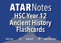 ATAR NOTES HSC ANCIENT HISTORY YEAR 12 FLASHCARDS