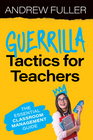 GUERRILLA TACTICS FOR TEACHERS