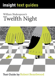 INSIGHT TEXT GUIDE: TWELFTH NIGHT