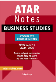 ATAR NOTES HSC BUSINESS STUDIES YEAR 12 NOTES (2024-2026)