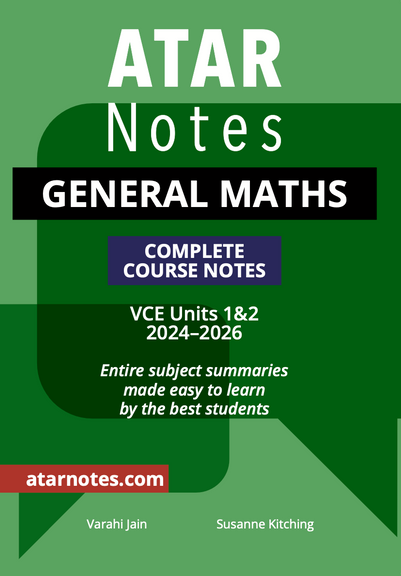 ATAR NOTES VCE GENERAL MATHS UNITS 1&2 COURSE NOTES (2024-2026)