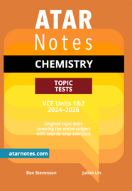 ATAR NOTES VCE CHEMISTRY UNITS 1&2 TOPIC TESTS (2024-2026)