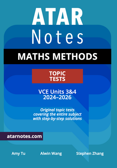 ATAR NOTES VCE MATHS METHODS UNITS 3&4 TOPIC TESTS (2024-2026)