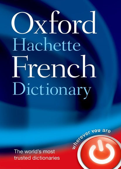 OXFORD HACHETTE FRENCH DICTIONARY