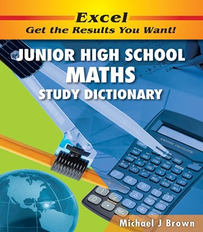 EXCEL JUNIOR HIGH SCHOOL MATHS STUDY DICTIONARY YEARS 7-10