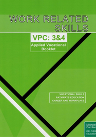 WORK RELATED SKILLS VICTORIAN PATHWAYS CERTIFICATE UNITS 3&4: APPLIED VOCATIONAL BOOKLET (2024)