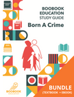 BORN A CRIME: BOOBOOK EDUCATION STUDY GUIDE PRINT + EBOOK