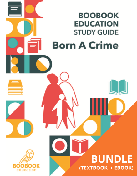 BORN A CRIME: BOOBOOK EDUCATION STUDY GUIDE PRINT + EBOOK