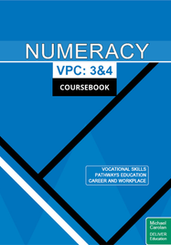 NUMERACY VICTORIAN PATHWAYS CERTIFICATE UNITS 3&4 COURSEBOOK