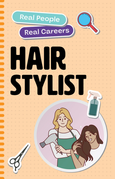 REAL PEOPLE, REAL CAREERS: HAIR STYLIST