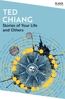 STORIES OF YOUR LIFE AND OTHERS: TED CHIANG