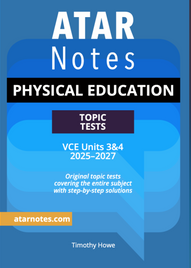 ATAR NOTES VCE PHYSICAL EDUCATION UNITS 3&4 TOPIC TESTS (2025-2027)