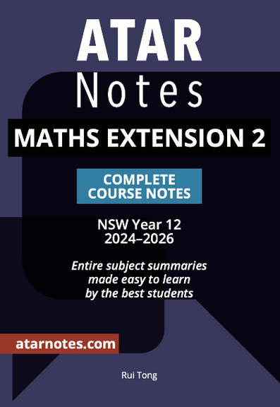 ATAR NOTES HSC MATHEMATICS EXTENSION 2 YEAR 12 NOTES (2024-2026)