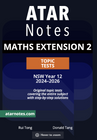 ATAR NOTES HSC MATHEMATICS EXTENSION 2 YEAR 12 TOPIC TESTS (2024-2026)