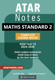 ATAR NOTES HSC MATHEMATICS STANDARD 2 YEAR 12 NOTES (2024-2026)