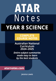 ATAR NOTES YEAR 8 SCIENCE COMPLETE COURSE NOTES (2025-2027)