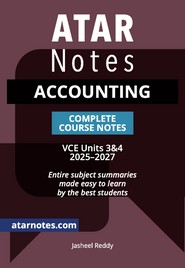 ATAR NOTES VCE ACCOUNTING UNITS 3&4 NOTES (2025-2027)