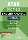 ATAR NOTES VCE ENGLISH AND EAL UNITS 1&2 NOTES (2024-2026)