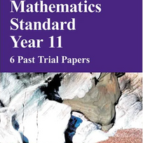 MATHEMATICS STANDARD YEAR 11 - 5 PAST TRIAL PAPERS (2023 EDITION)