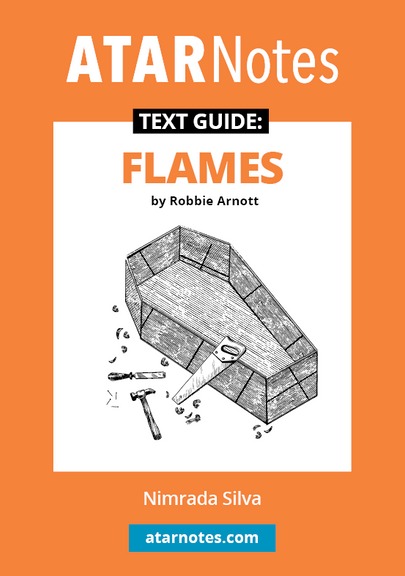 ATAR NOTES TEXT GUIDE: FLAMES BY ROBBIE ARNOTT