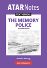 ATAR NOTES TEXT GUIDE: THE MEMORY POLICE BY YOKO OGAWA