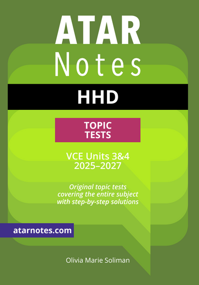 ATAR NOTES VCE HEALTH & HUMAN DEVELOPMENT UNITS 3&4 TOPIC TESTS (2025-2027)