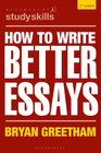 HOW TO WRITE BETTER ESSAYS