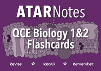 ATAR NOTES QCE BIOLOGY UNITS 1&2 FLASHCARDS (UPDATED EDITION)