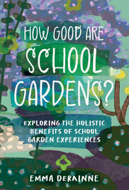 HOW GOOD ARE SCHOOL GARDENS?