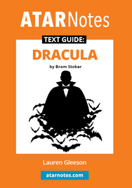 ATAR NOTES TEXT GUIDE: DRACULA BY BRAM STOKER