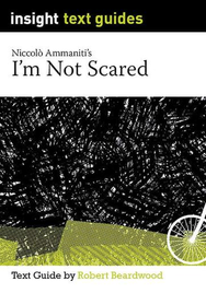 INSIGHT TEXT GUIDE: I'M NOT SCARED