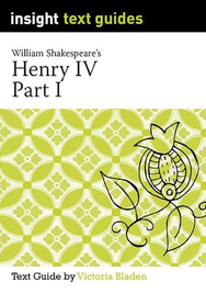 INSIGHT TEXT GUIDE: HENRY IV PART 1