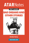 ATAR NOTES TEXT GUIDE: BAD DREAMS AND OTHER STORIES BY TESSA HADLEY