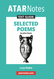 ATAR NOTES TEXT GUIDE: SELECTED POEMS BY JOHN KEATS