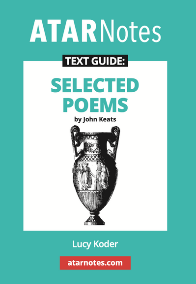 ATAR NOTES TEXT GUIDE: SELECTED POEMS BY JOHN KEATS