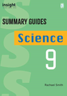 INSIGHT SUMMARY GUIDES: SCIENCE YEAR 9