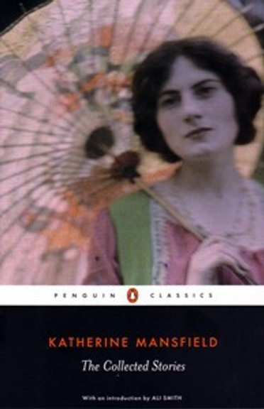 THE COLLECTED STORIES OF KATHERINE MANSFIELD: PENGUIN CLASSICS