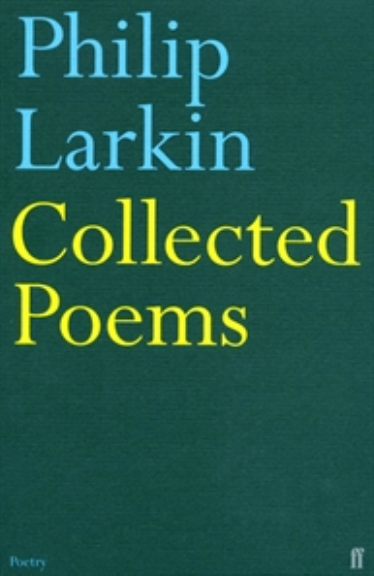 PHILIP LARKIN: COLLECTED POEMS