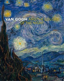 VAN GOGH AND THE COLOURS OF THE NIGHT