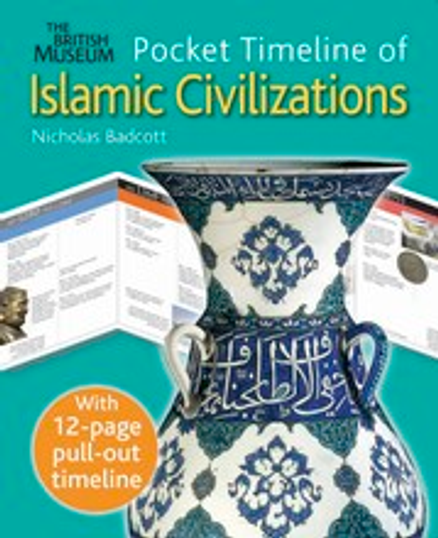 POCKET TIMELINE OF ISLAMIC CIVILIZATIONS