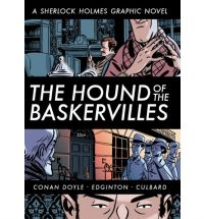 THE HOUND OF THE BASKERVILLES: A SHERLOCK HOLMES GRAPHIC NOVEL