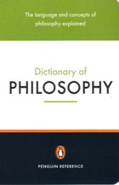 THE PENGUIN DICTIONARY OF PHILOSOPHY