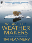 WE ARE THE WEATHER MAKERS